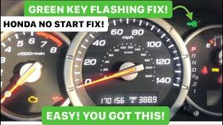 Honda No Start Flashing Green Key On Dash - Easy Fix!