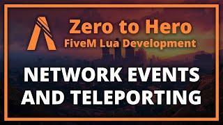 FiveM Lua Scripting Network Events (Zero to Hero Episode 4)