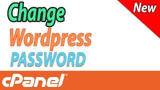 How to change Wordpress Website Password from Cpanel & Dashboard