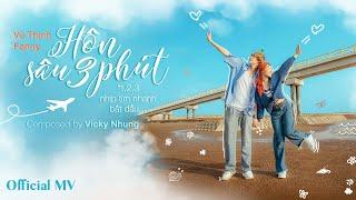 HÔN SÂU 3 PHÚT - VŨ THỊNH x FANNY | SÁNG TÁC VICKY NHUNG | 123 NHỊP TIM NHANH BẮT ĐẦU (OFFICIAL MV)