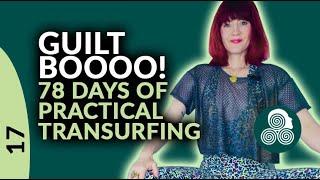 78 Days of Practical Reality Transurfing by Vadim Zeland Day 17 Guilt