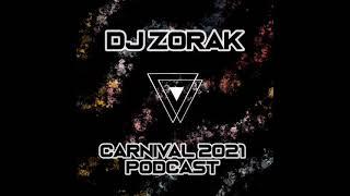 Dj Zorak - Carnival 2021 Podcast