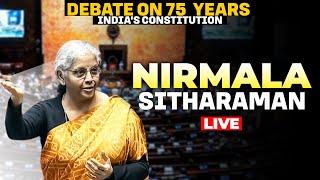 Live: Finance Minister Nirmala Sitharaman’s remarks on debate on India's constitution in Rajya Sabha