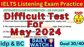 25 MAY 2024 VERY HARD IELTS LISTENING PRACTICE TEST FOR 2024 WITH ANSWERS | IDP & BC