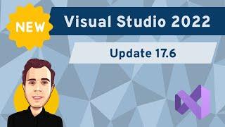 New Features in Visual Studio 2022 - Update 17.6