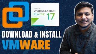 How to Install VMware Workstation Player in Windows 11 | Step-by-Step Tutorial