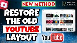 How to restore the old Youtube layout 2024