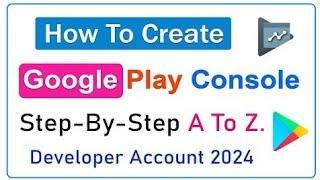 How to Create Google Play Console Account - Open New Developer Account