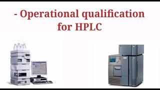 Operational qualification for HPLC