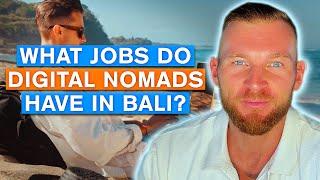 What Digital Nomads Do For A Living (Bali Real Estate Investor Reacts)