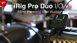 iRig Pro Duo I/O - Make the world your studio