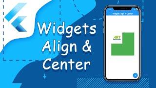 Flutter уроки - Widgets Align & Center