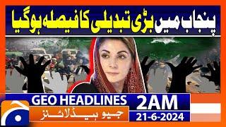 Atta Tarar Big Reaction!! | Geo News at 2 AM Headlines | 21st June 2024