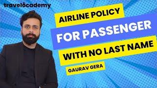 Airline Policy for Passenger with No Last Name. ️#travelocademy#no#name #policy #video #airline