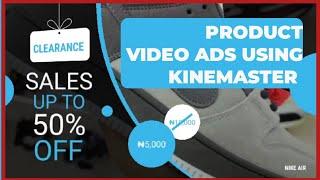 Product Video ad using Kinemaster |Savvy creators