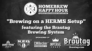 HERMS Brewing Explained | #HomebrewCon 2021 featuring the Brautag Brewing System