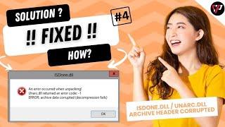 #4 Fix Isdone.dll, Unarc.dll, and Archive Header Corrupted Errors in Minutes! 10 Easy Solutions