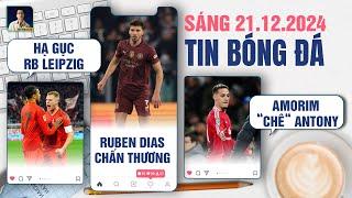 TIN BÓNG ĐÁ 21/12: BAYERN HẠ GỤC RB LEIPZIG, RUBEN DIAS CHẤN THƯƠNG,  RUBEN AMORIM “CHÊ“ ANTONY