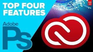 Adobe Photoshop CC 2014: Top 4 Features