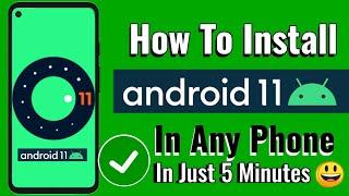 How To Install Android 11 on Any Android Phone | How to Update Android 11