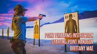 POINT Firearms Instruction | Starting Point Handgun | Brittany Mae