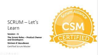 6. Scrum Roles - Product Owner and Developers - CSM Certification