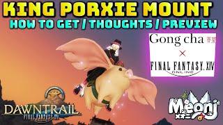 FFXIV: Gong Cha Collab With FFXIV - King Porxie Mount / How it Works / My Thoughts