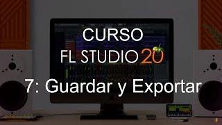 FL Studio 20 - #7: Save and Export [Full Course] - Tutorial