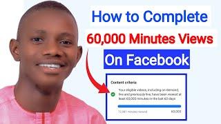 How to Complete 60k Minutes Views on Facebook Fast & Safe (The Right Method 2024)