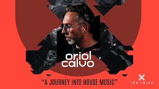 Oriol Calvo - A Journey into the House Music - Podcast #1 Ibiza Global Radio