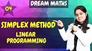 Introduction to Simplex Method|Linear Programming|Dream Maths
