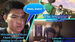 LOOKS GREAT | The Irregular at Magic High School Season 1 Episode 1 (BLIND) REACTION