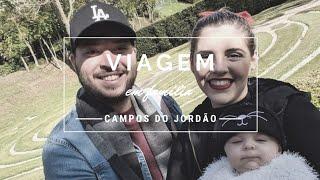 Viagem em família PARTE 2 | CAMPOS DO JORDÃO | Viajando com a bebê