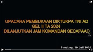 Upacara Pembukaan Diktukpa TNI AD Gelombang. II 2024
