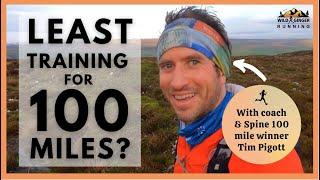 What's the least training you can get away with for a 100 mile ultra marathon in the mountains?