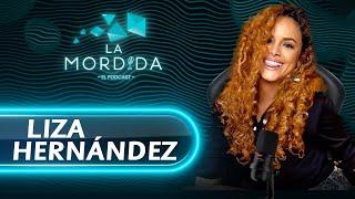 LA MORDIDA PODCAST | LIZA HERNÁNDEZ: ' A MI ME LLAGARON A OFRECER HASTA 100MIL DÓLARES Y NO ACEPTÉ''