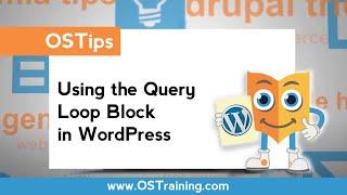 Using the Query Loop Block in WordPress