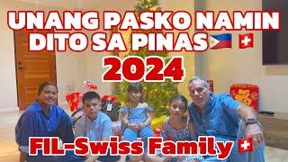 UNANG PASKO NAMIN DITO SA PINAS️ FILIPINO SWISS Family