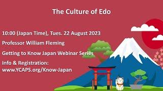 Getting to Know Japan: The Culture of Edo - Professor William Fleming