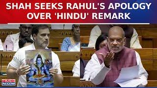 Amid Shah Joins In To Counter Rahul Gandhi, Seeks 'Apology' Over Hindu Remark | Latest News