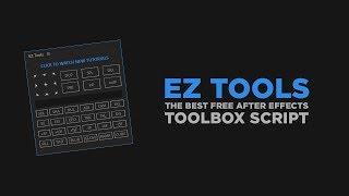 EZ Tools - Free After Effects Script To Speed Up Your Workflow