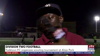 Division Two Football: Yorktown FC organises scouting tournament at Alajo Park | Prime Sports