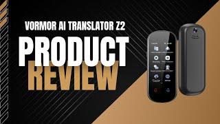 Everything you need to know about the Vormor Z2 AI Translator | Full Review