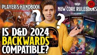 Is D&D 2024 ACTUALLY Backwards Compatible With 5e?