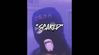 Dreey- (SCARED)