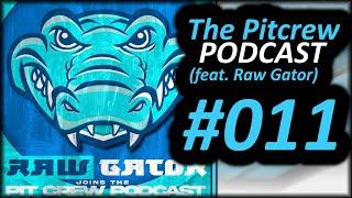 The RawGator Interview - The Pit Crew Podcast EP011