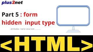 HTML hidden input box and its attributes name and value  with examples