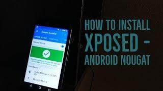 How to install xposed Framework android nougat!!