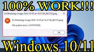 ERROR SAAT MEMBUKA FOTO DI WINDOWS 10/ 11 || File System Error -2147416359