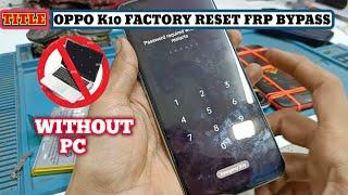 Oppo K10 FRP Bypass Android 13 Update| TalkBack Method Note Work | 100% Ok | oppo k10 factory reset